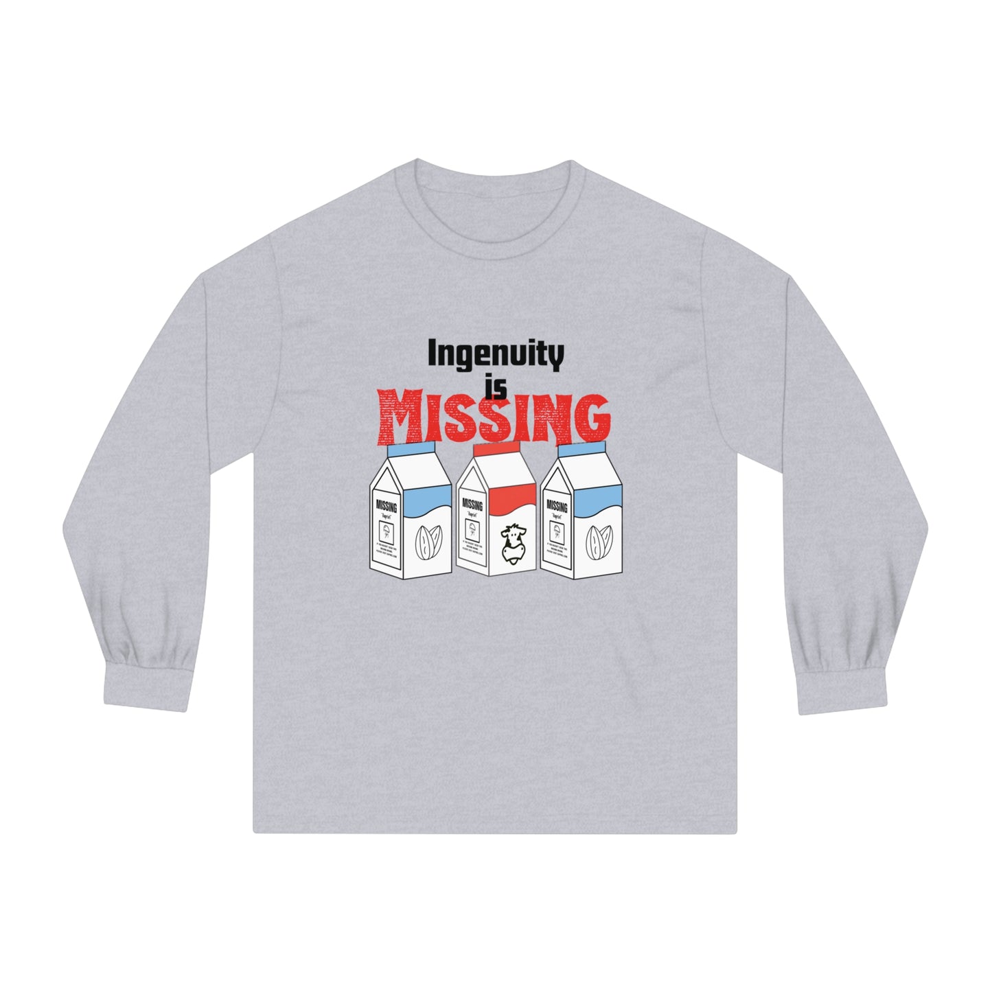 “ Ingenuity is Missing “ Unisex Classic Long Sleeve T-Shirt